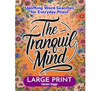 The Tranquil Mind: Uplifting Word Searches for Everyday Peace