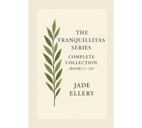 The Tranquillitas Series: Complete Collection: Quiet Strength, Stillness, and Gentle Inner Healing - Volume I (Books 1-5)