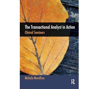 The Transactional Analyst in Action – Clinical Seminars