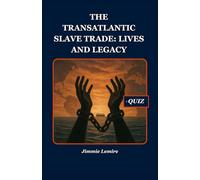 The Transatlantic Slave Trade: Lives and Legacy: 9 (History Set C)