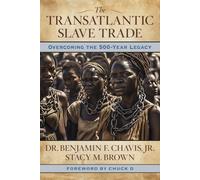 The Transatlantic Slave Trade: Overcoming the 500-Year Legacy