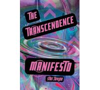 The Transcendence Manifesto: A Secular Gospel
