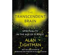 The Transcendent Brain: Spirituality in the Age of Science