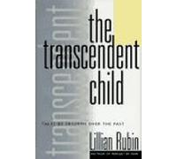 The Transcendent Child: Tales of Triumph over the Past