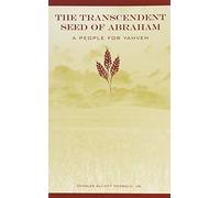The Transcendent Seed of Abraham, A People for Yahweh