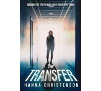 The Transfer: Finding the truth may cost you everything: 1