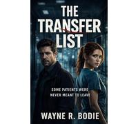 The Transfer List: Some Patients Were Never Meant to Leave