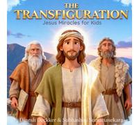 The Transfiguration: Jesus Miracles for Kids (The Bible Adventure Series)