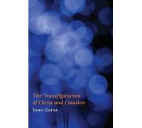 The Transfiguration of Christ and Creation