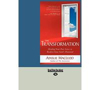 The Transformation: Healing Your Past Lives to Realize Your Soul's Potential