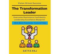 The Transformation Leader: Mastering Organizational Shifts | Tech Integration for Growth | Digital Transformation Tactics | Leadership Success Case Studies | Navigating Corporate Challenges