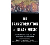 The Transformation of Black Music: The rhythms, the songs, and the ships of the African Diaspora