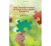 The Transformation of Care in European Societies