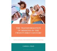 The Transformation of Missions in the Twenty-First Century : Cross-Cultural Partnership without Syncretism