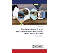 The Transformation of Russian Business Education from 1993 to 2013: Second Edition