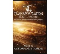 The Transformation: Pause to Passage