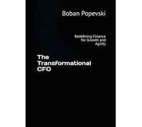 The Transformational CFO: Redefining Finance for Growth and Agility