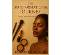 The Transformational Journey: From Canvas to Confidence
