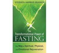The Transformational Power of Fasting( The Way to Spiritual Physical and Emotional Rejuvenation)[TRANSFORMATIONAL POWER OF FAST][Paperback]