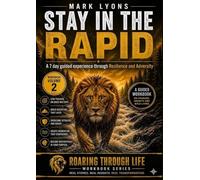 The Transformational River Series: A 7 Day guided experience through Resilience and Adversity