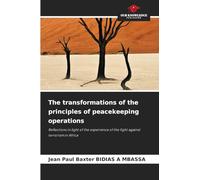 The transformations of the principles of peacekeeping operations: Reflections in light of the experience of the fight against terrorism in Africa