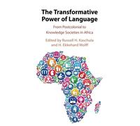 The Transformative Power of Language: From Postcolonial to Knowledge Societies in Africa