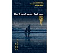 The Transformed Follower: Where Ordinary and Extraordinary Embrace