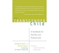 Transgender Child, The: A Handbook for Families and Professionals