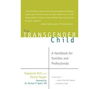 Transgender Child, The: A Handbook for Families and Professionals