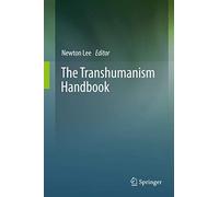 The Transhumanism Handbook