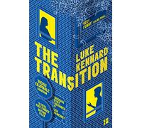 The Transition: A Desmond Elliott Prize Longlisted Near-Future Satire of Coming of Age