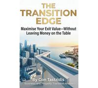 The Transition Edge: Maximise Your Exit Value - Without Leaving Any Money on the Table