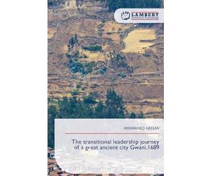 The transitional leadership journey of a great ancient city Gwani,1689