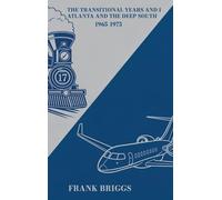 The Transitional Years and I: Atlanta and the Deep South 1965-1975