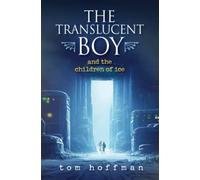 The Translucent Boy and the Children of Ice: 5