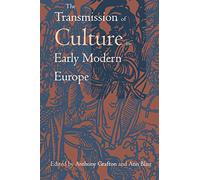 The Transmission of Culture in Early Modern Europe
