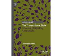 The Transnational State: Governing Migratory Circulations