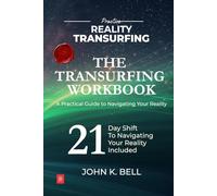 The Transurfing Workbook: A Practical Guide to Mavigating Your Reality (Practice Reality Transurfing)