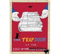 The Trap Door at the Edge of the Universe
