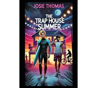 The Trap House Summer