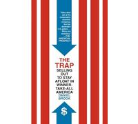 THE TRAP: Selling Out to Stay Afloat in Winner-Take-All America