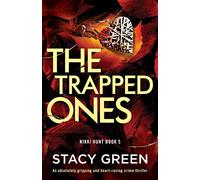 The Trapped Ones: An absolutely gripping and heart-racing crime thriller: 5 (Nikki Hunt)