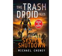 The Trash Droid Files: System Shutdown : Libro 5 (Edición en español): (The Trash Droid Files - A Darkly Funny Sci-Fi Comedy About a Rogue Robot) ... (The Trash Droid Files (Edición en español))