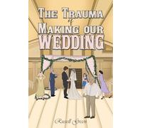 The Trauma of Making our Wedding