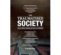 The Traumatised Society: How to Outlaw Cheating and Save Our Civilisation