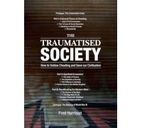 The Traumatised Society: How to Outlaw Cheating and Save Our Civilisation