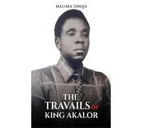 The Travails of King Akalor