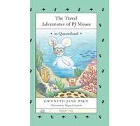 The Travel Adventures of PJ Mouse: In Queensland: 2
