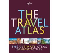 Lonely Planet The Travel Atlas