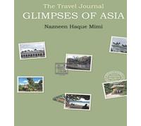 The Travel Journal Glimpses of Asia (English Version)